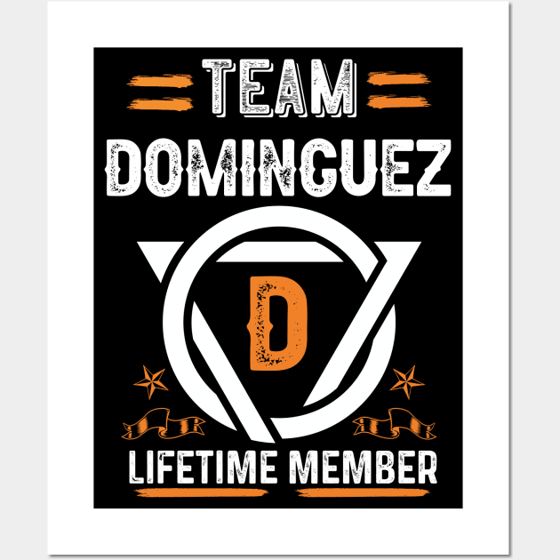 Team dominguez Lifetime Member, Family Name, Surname, Middle name Wall Art by Smeis